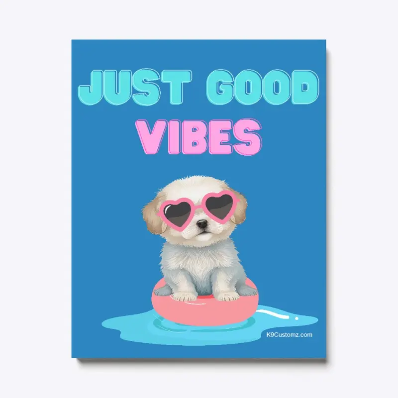 Just Good Vibes